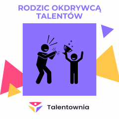 Warsztaty „Rodzic odkrywcą talentów”